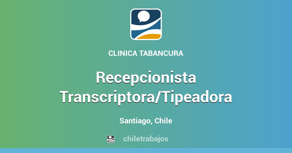 Recepcionista Transcriptora/Tipeadora - Santiago | Chiletrabajos