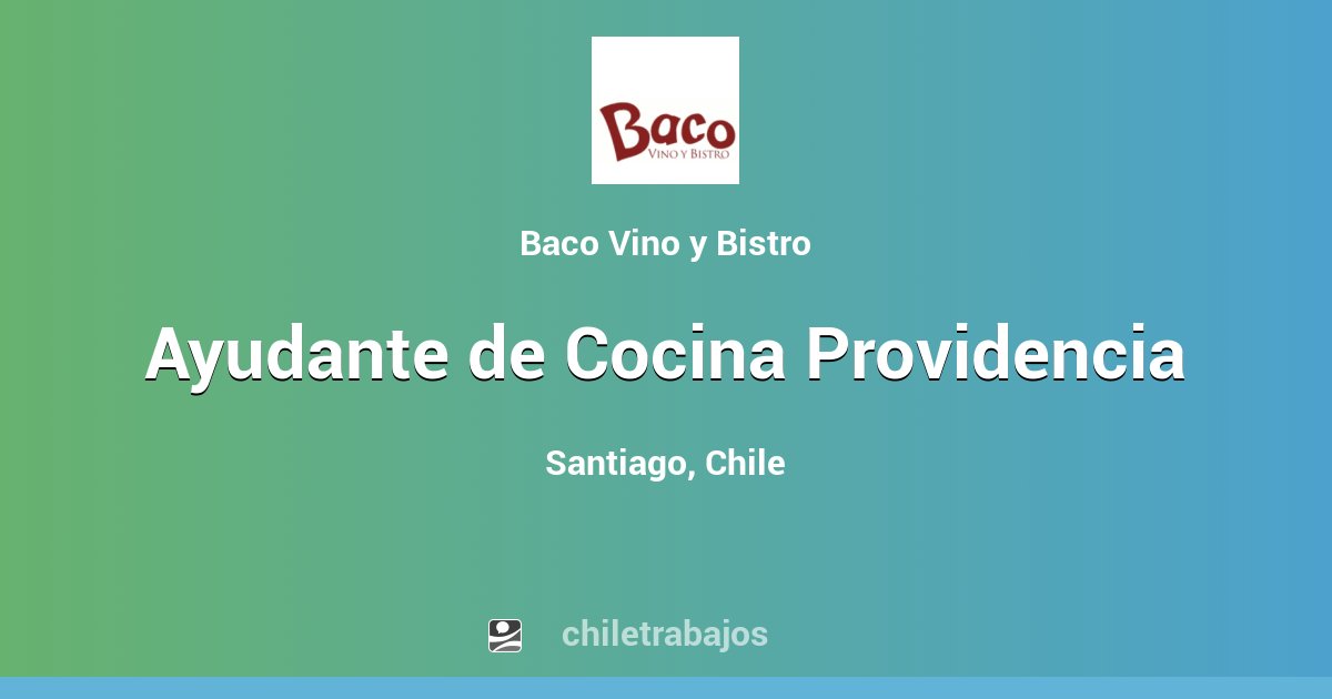 Trabajo Ayudante de Cocina Providencia - Santiago ...