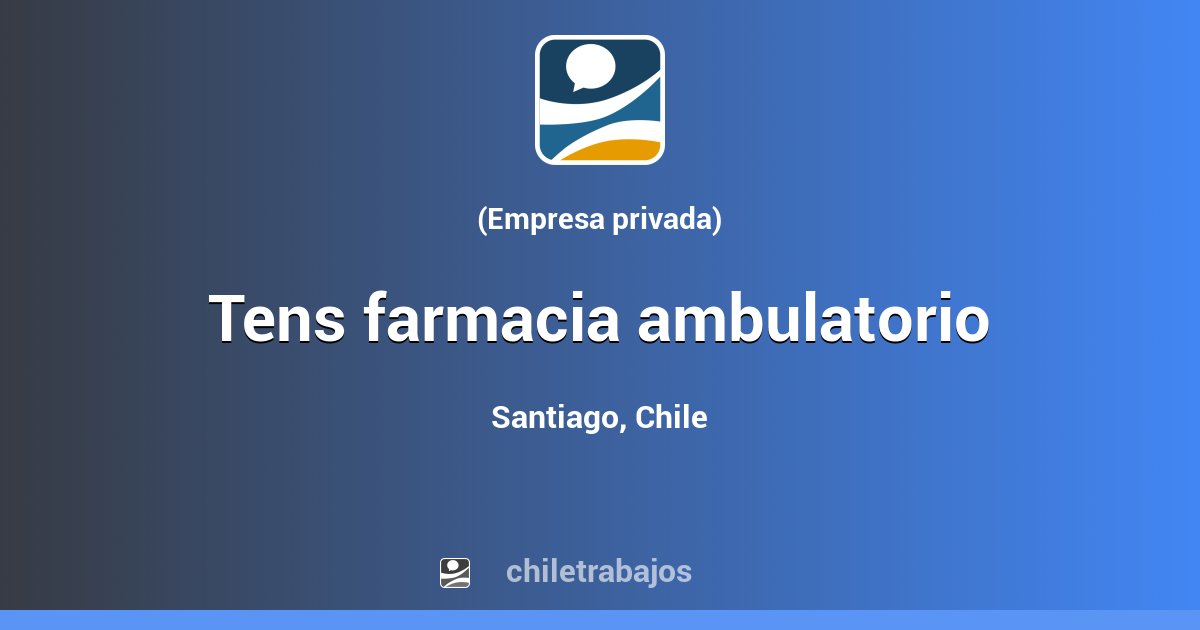TENS FARMACIA AMBULATORIO Santiago Chiletrabajos