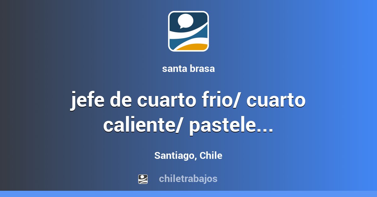 Trabajo jefe de cuarto frio/ cuarto caliente/ pastelería ...