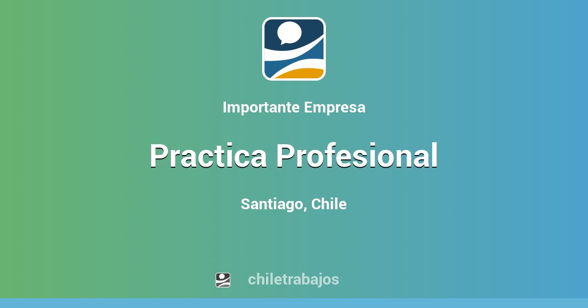 Practica Profesional Santiago Chiletrabajos
