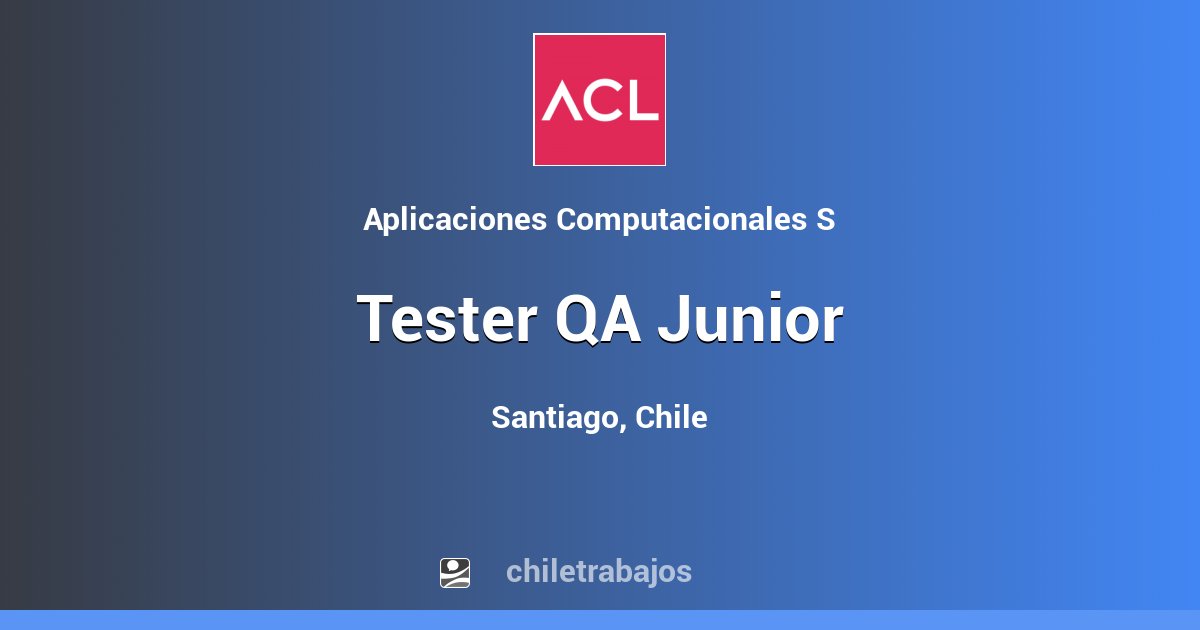 Tester QA Junior Santiago Chiletrabajos