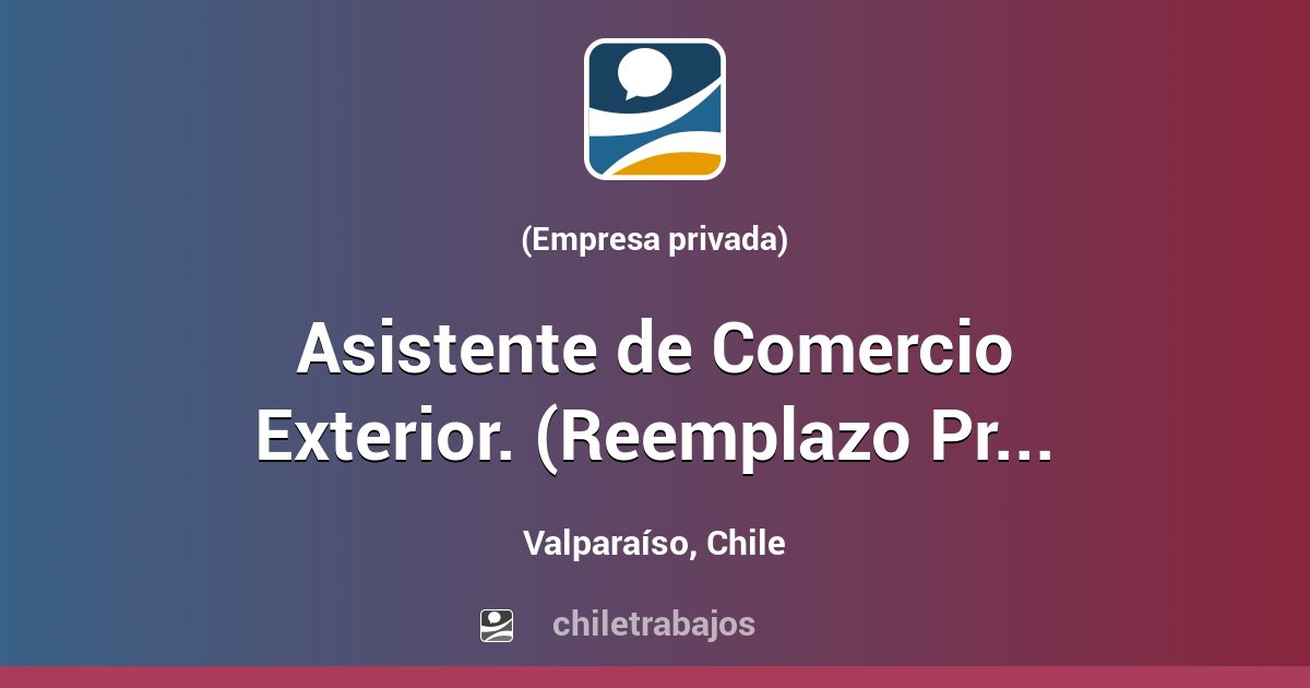 Asistente de Comercio Exterior. (Reemplazo Pre y Post