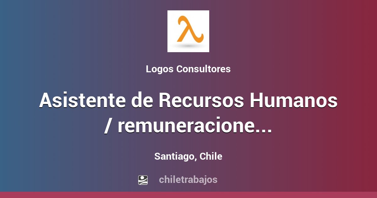 Asistente de Recursos Humanos / remuneraciones Manejo Softland