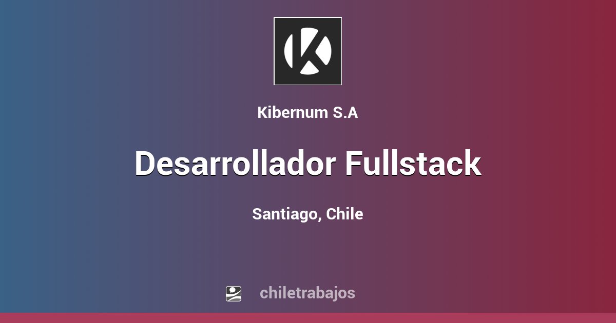 Desarrollador Fullstack - Santiago | Chiletrabajos