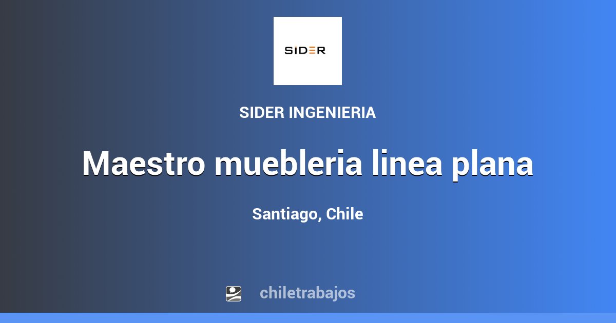 MAESTRO MUEBLERIA LINEA PLANA Santiago Chiletrabajos