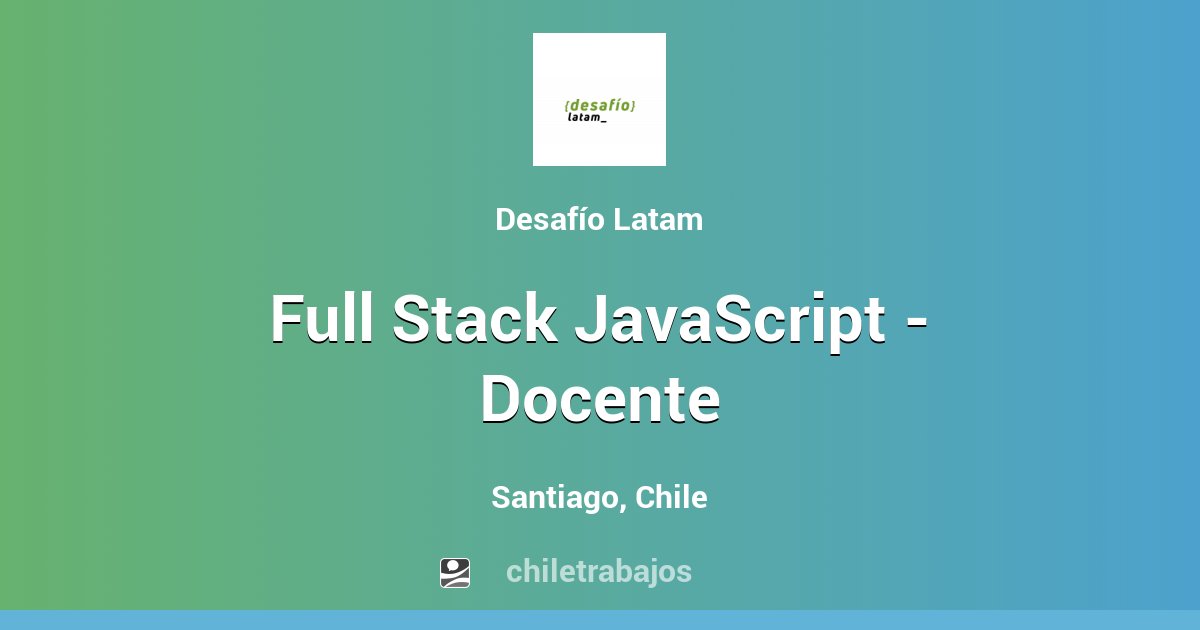 Full Stack JavaScript - Docente - Santiago | Chiletrabajos