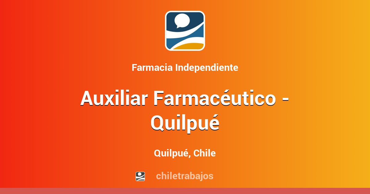 Auxiliar Farmacéutico Quilpué Quilpué Chiletrabajos