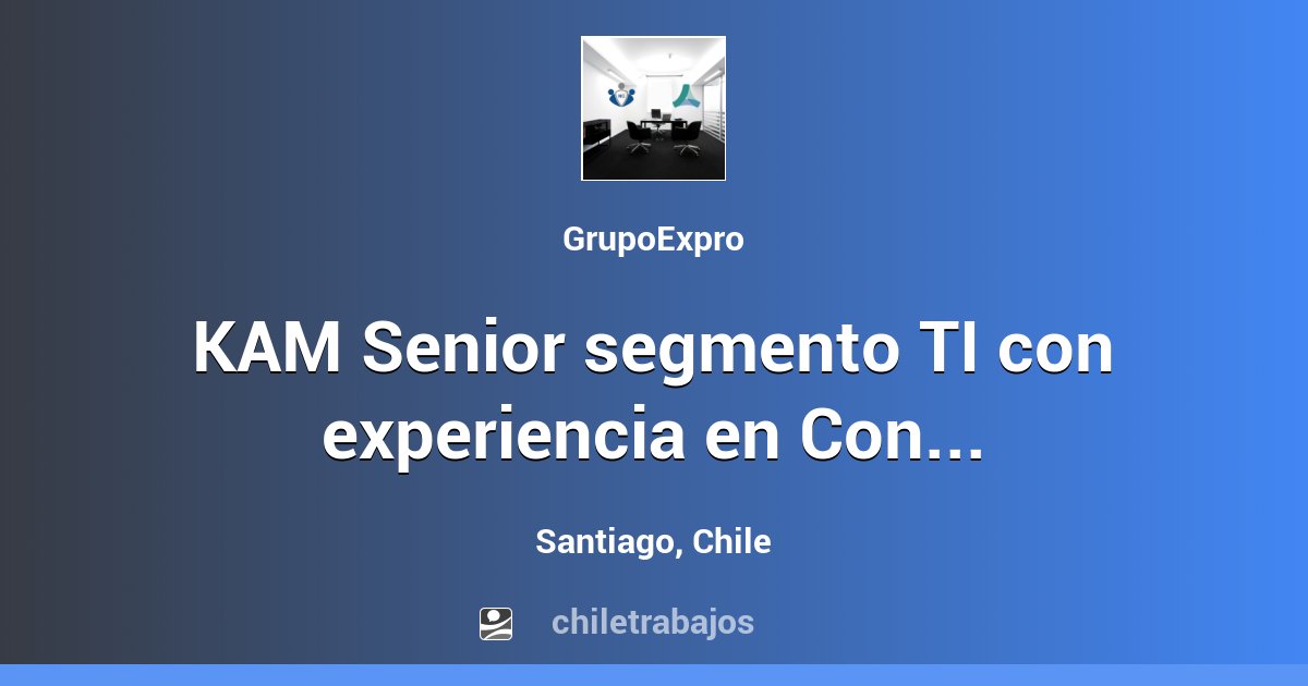 kam-senior-segmento-ti-con-experiencia-en-consultor-a-providencia