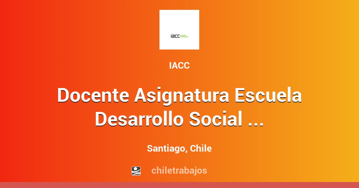 Docente Asignatura Escuela Desarrollo Social y Educación - Santiago