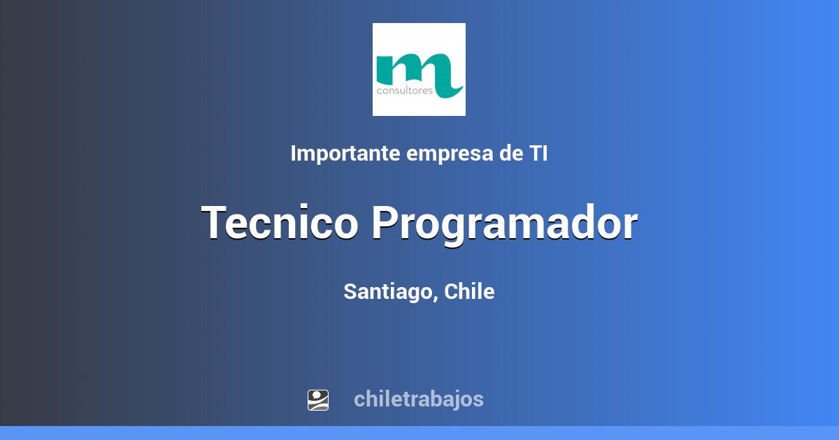 Tecnico Programador Santiago Chiletrabajos
