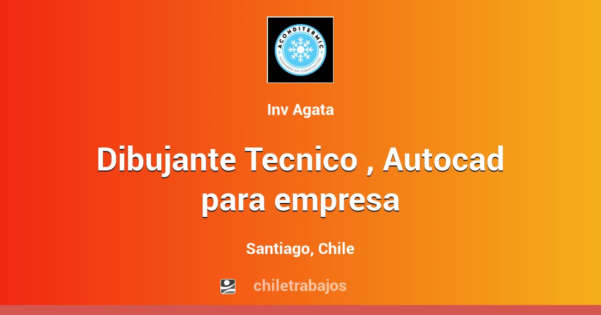 Dibujante Tecnico , Autocad para empresa de Climatización - Santiago |  Chiletrabajos