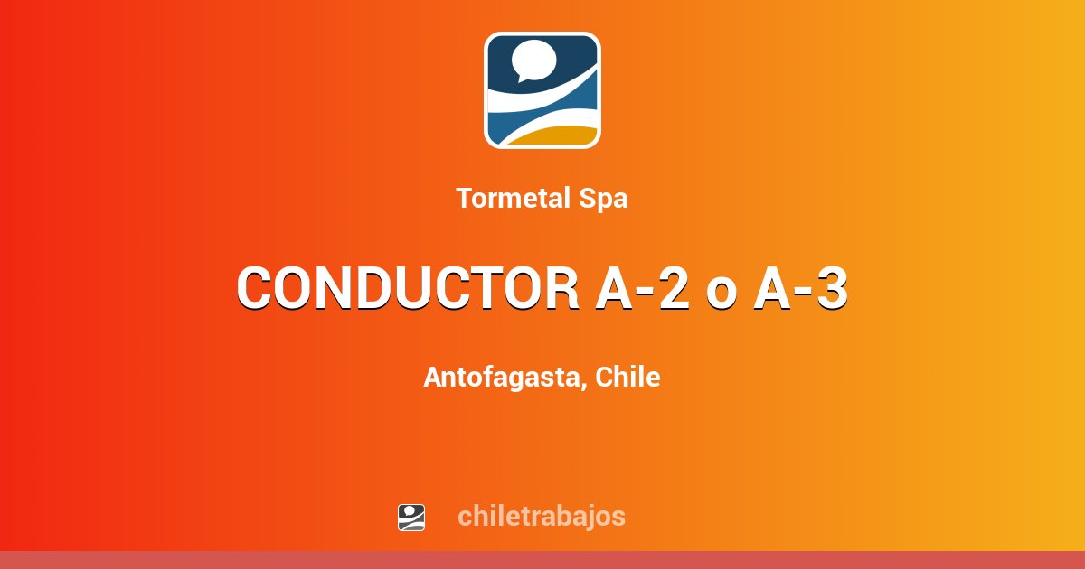 CONDUCTOR A-2 o A-3 - Antofagasta | Chiletrabajos