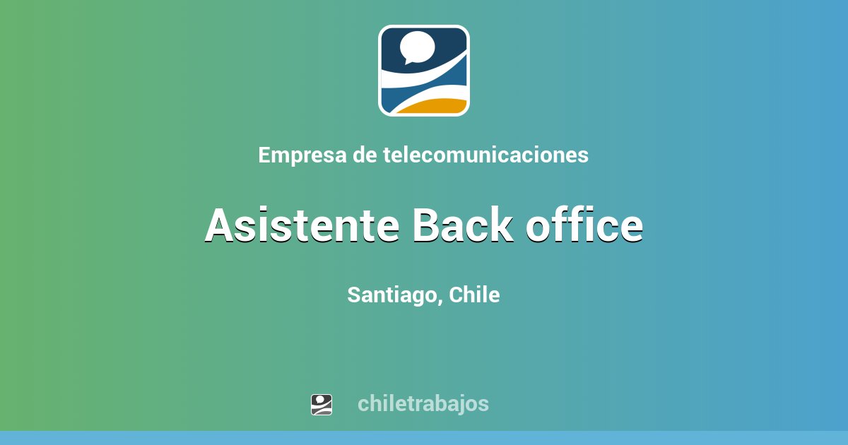 Asistente Back office - Santiago | Chiletrabajos