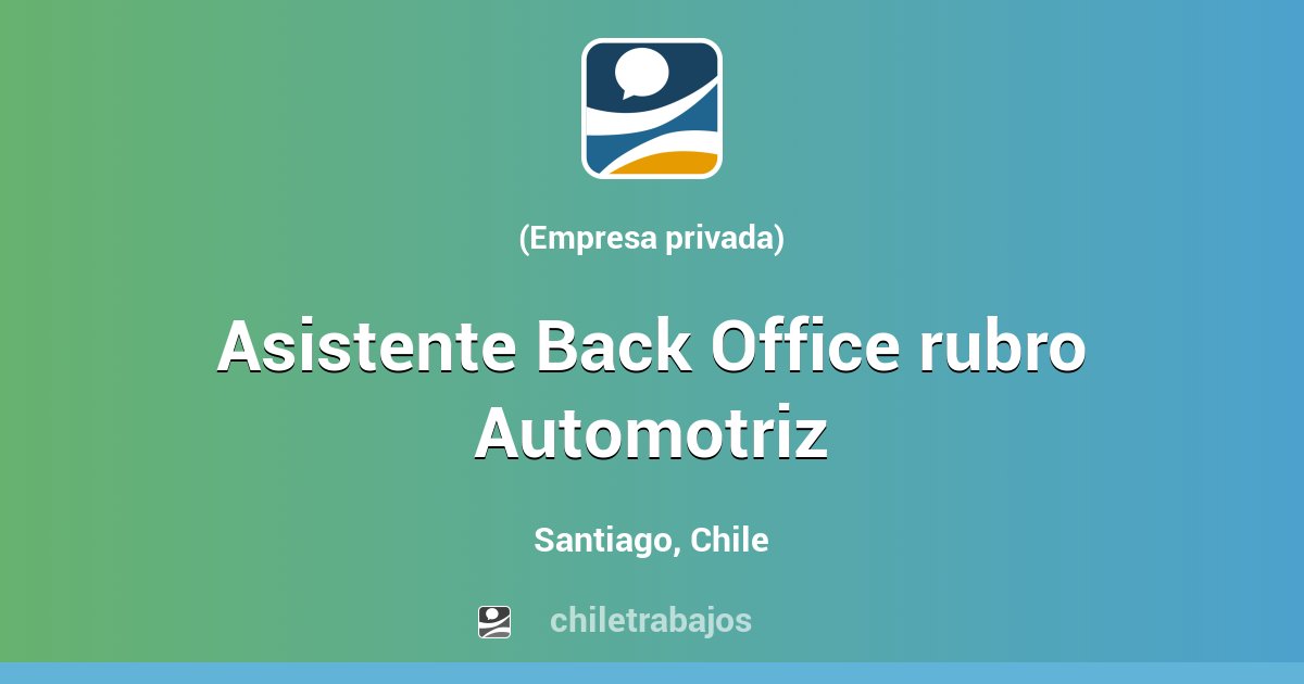 Asistente Back Office rubro Automotriz - Santiago | Chiletrabajos