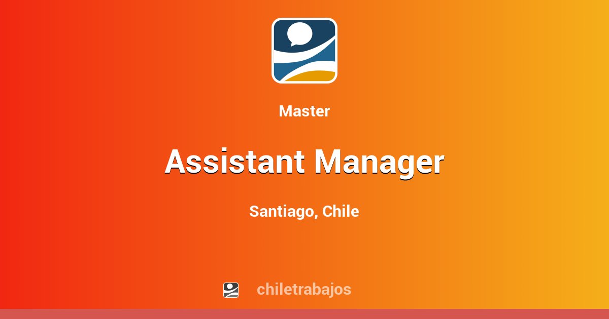 Assistant Manager Santiago Chiletrabajos