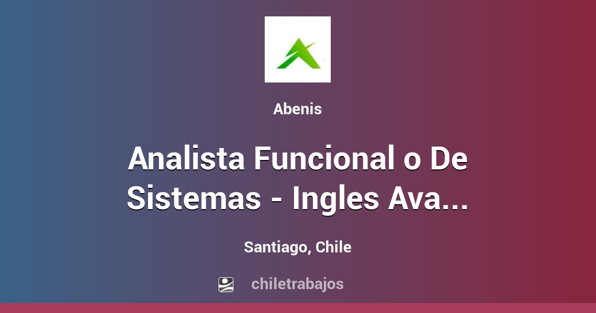 Analista Funcional o De Sistemas - Ingles Avanzado - Santiago ...