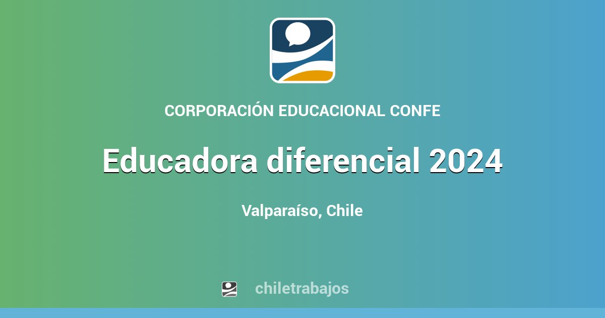 EDUCADORA DIFERENCIAL 2024 Valparaíso Chiletrabajos