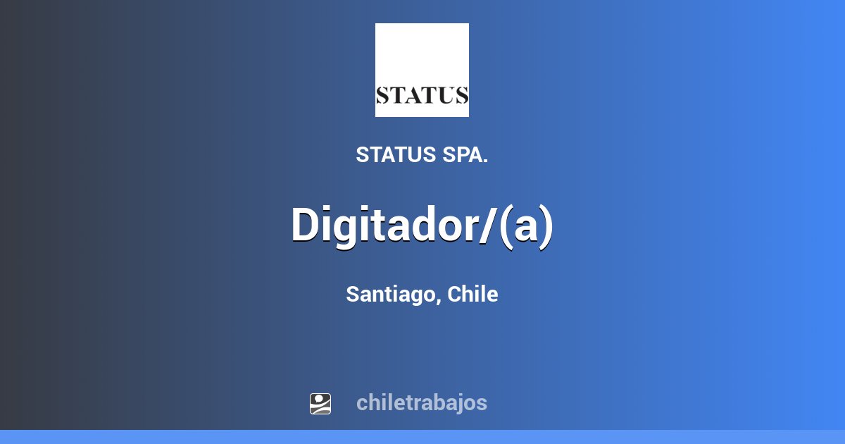 DIGITADOR/(A) - Santiago | Chiletrabajos