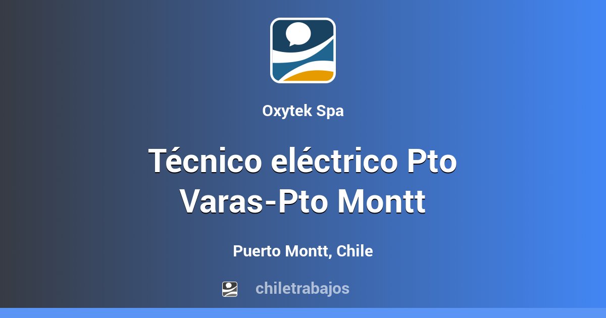Técnico eléctrico Pto Varas-Pto Montt - Puerto Montt | Chiletrabajos