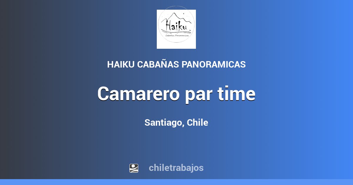 CAMARERO PAR TIME - Santiago | Chiletrabajos
