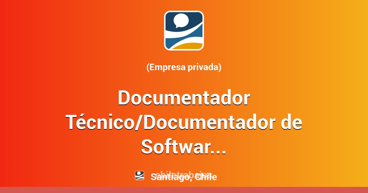 Documentador Técnico/Documentador de Software - Santiago | Chiletrabajos
