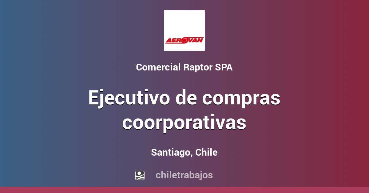 Ejecutivo De Compras Coorporativas Santiago Chiletrabajos
