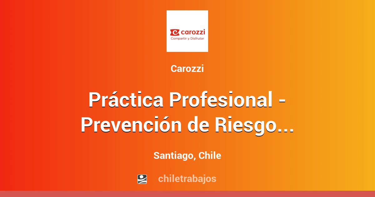 Práctica Profesional - Prevención de Riesgos - Santiago | Chiletrabajos