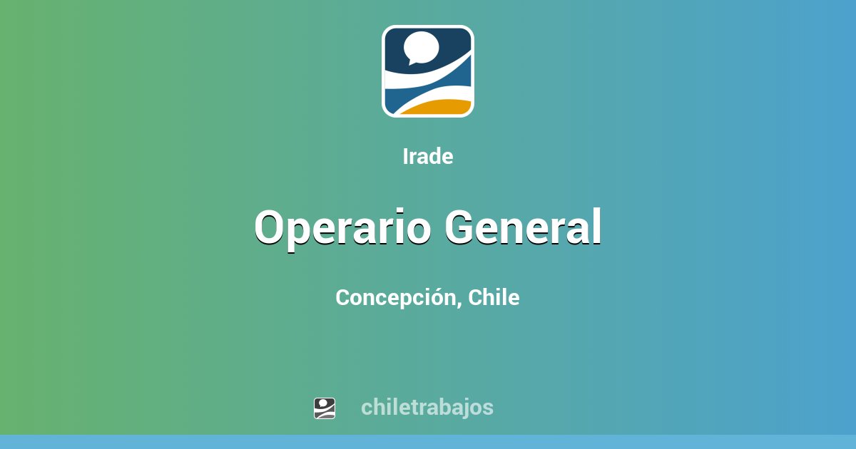Operario General - Concepción | Chiletrabajos