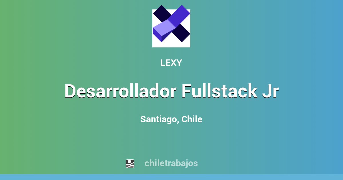 Desarrollador Fullstack Jr - Santiago | Chiletrabajos