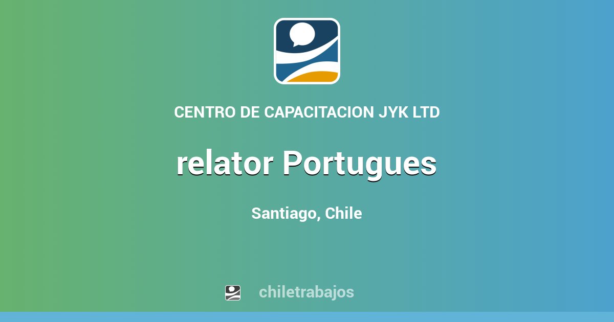 relator Portugues - Santiago | Chiletrabajos