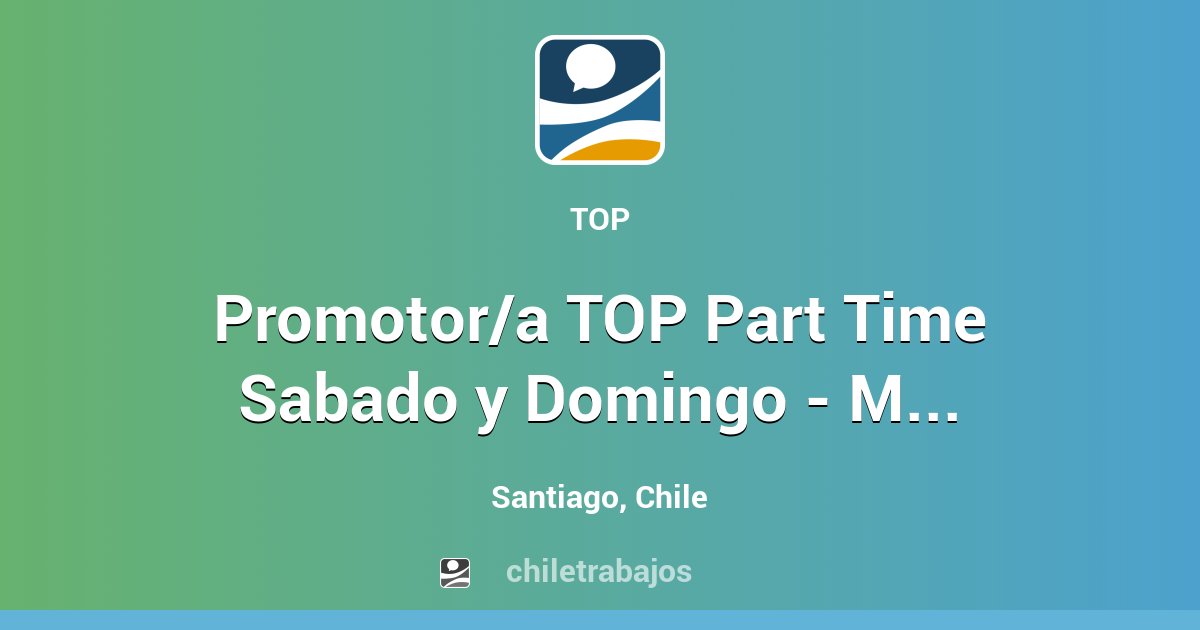 Promotor/a TOP Part Time Sabado y Domingo - Mall La Dehesa - Santiago ...