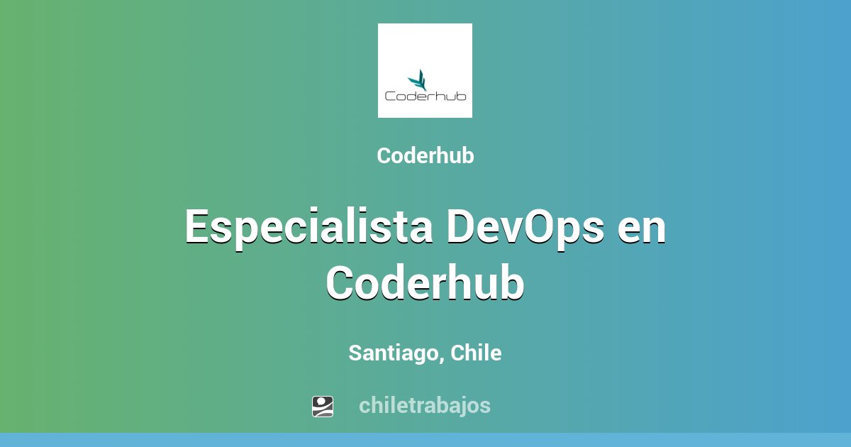 Especialista DevOps en Coderhub - Santiago | Chiletrabajos