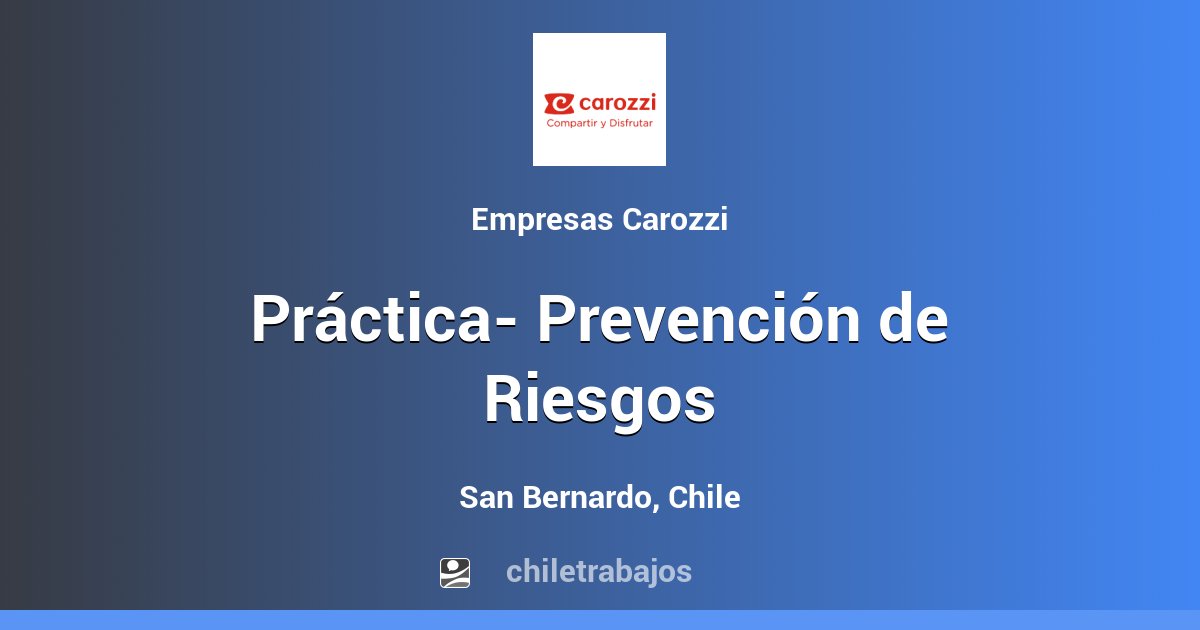 Práctica- Prevención de Riesgos - San Bernardo | Chiletrabajos