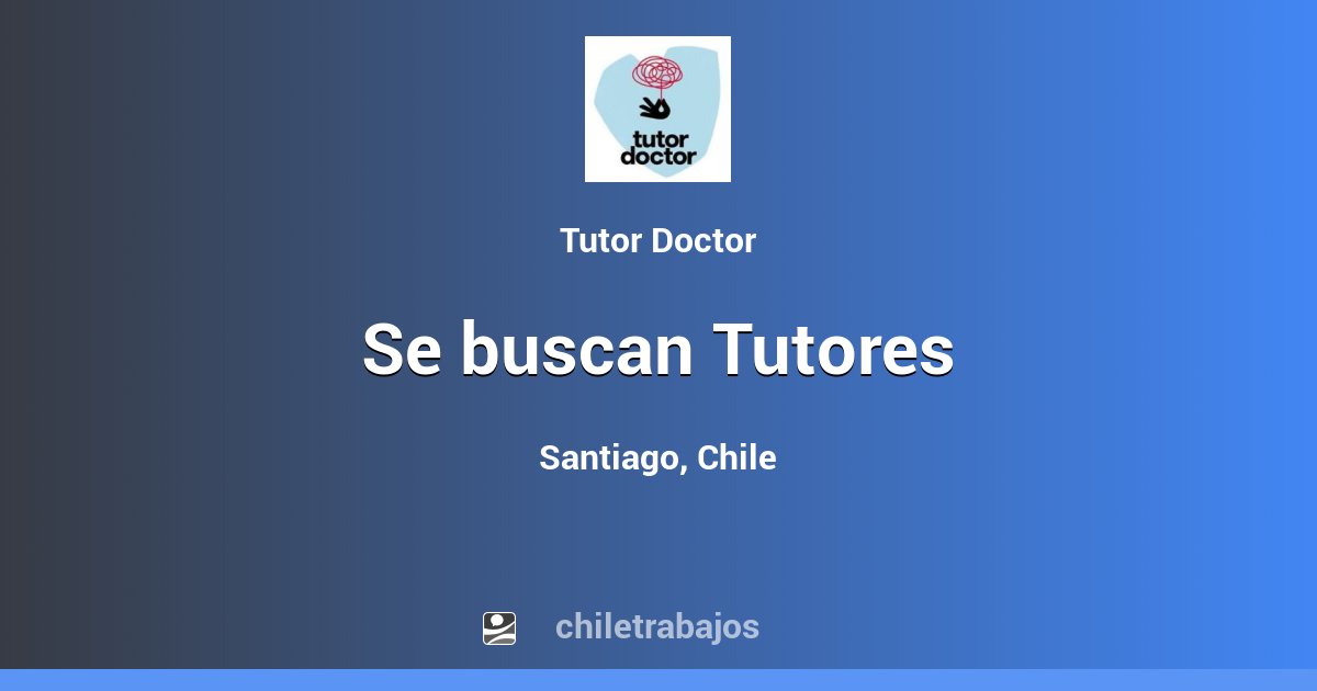 Se buscan Tutores - Santiago | Chiletrabajos