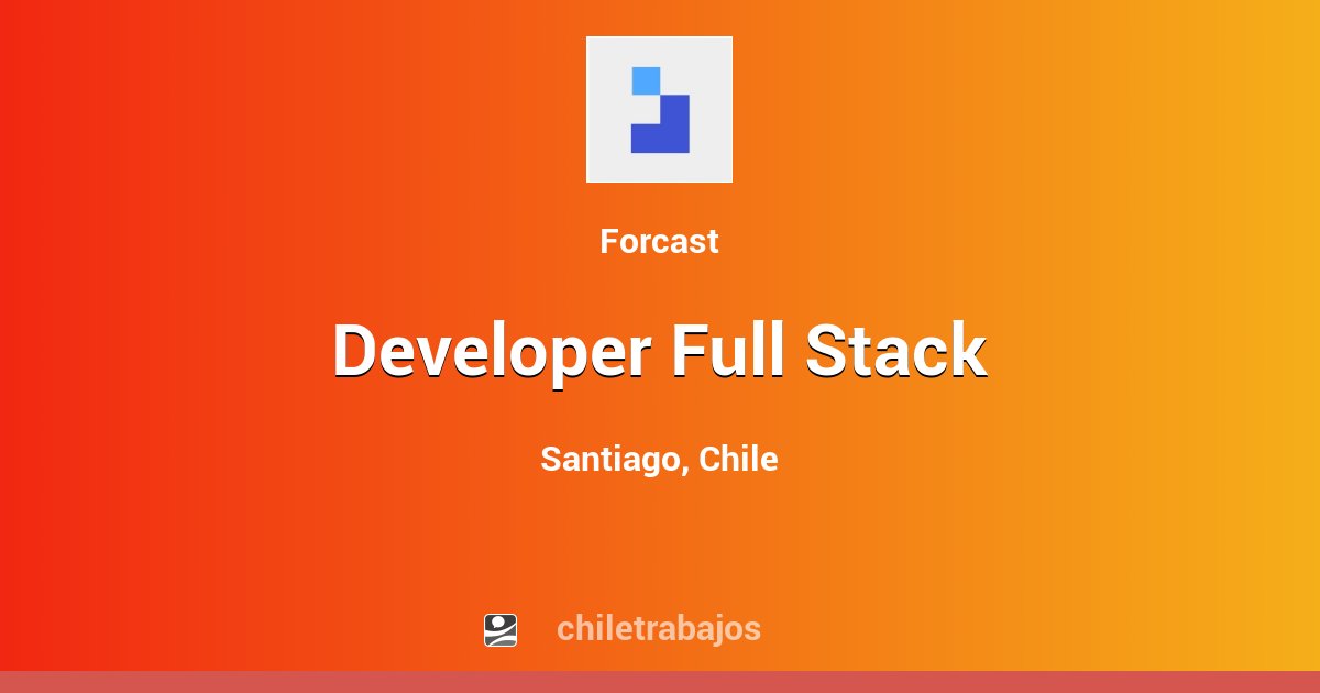Developer Full Stack - Santiago | Chiletrabajos