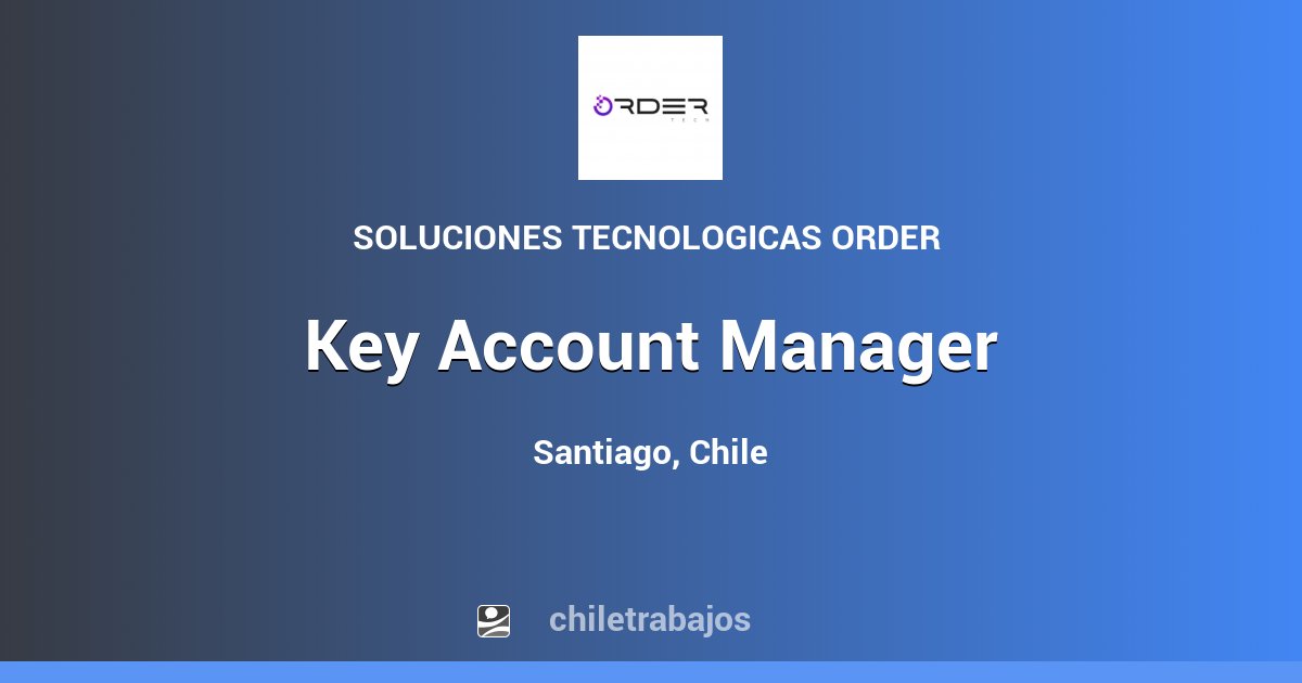 Key Account Manager - Santiago | Chiletrabajos