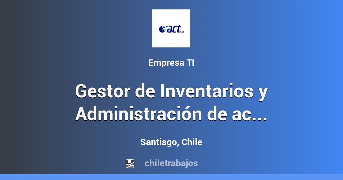 Gestor de Inventarios y Administración de activos - Santiago ...