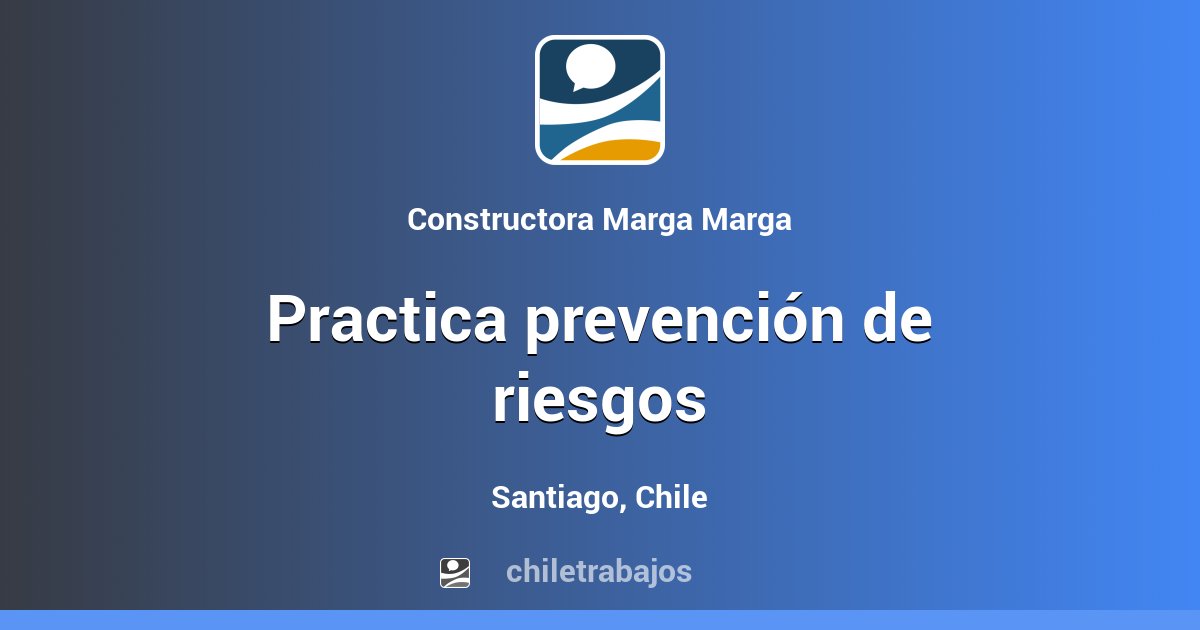 Practica prevención de riesgos - Santiago | Chiletrabajos