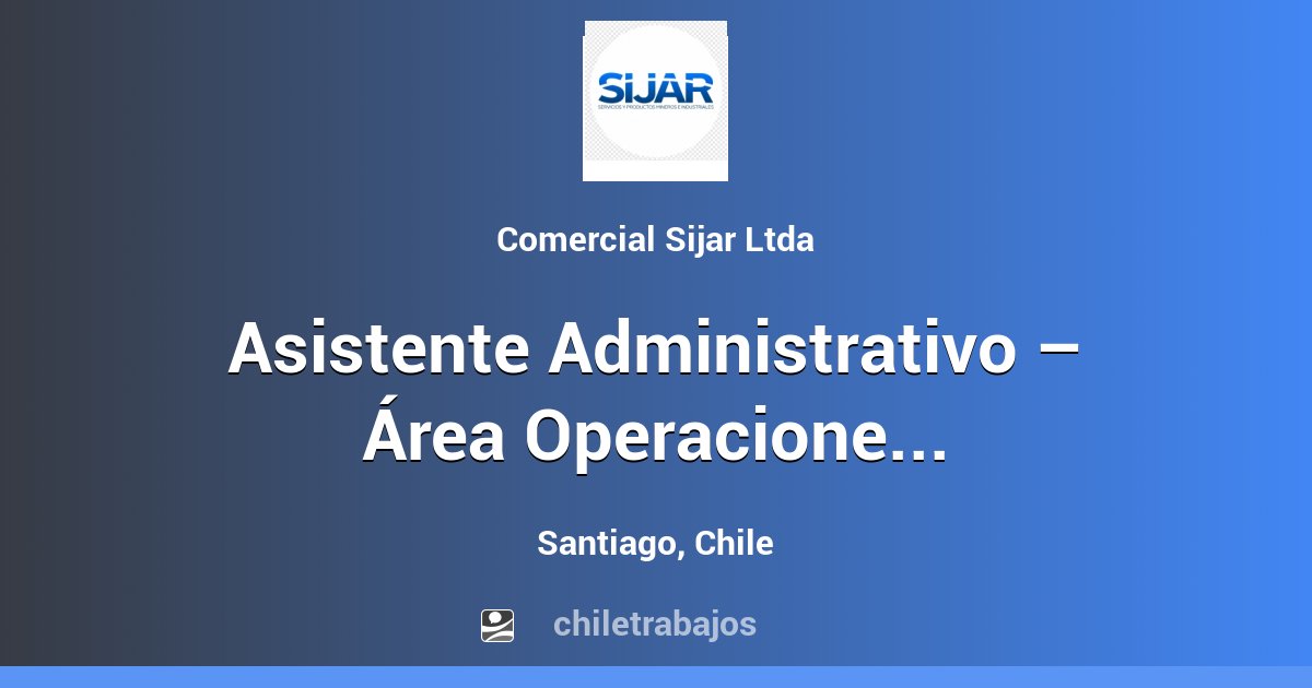 Asistente Administrativo – Área Operaciones / RRHH - Santiago ...