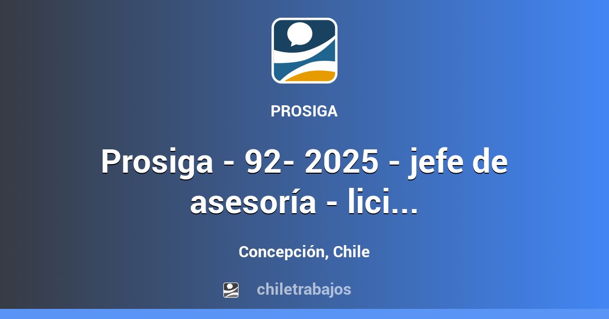 PROSIGA - 92- 2025 - JEFE DE ASESORÍA - LICITACIÓN VIALIDAD REGIÓN DEL ...