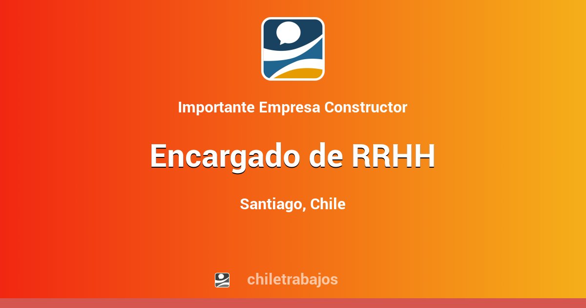 Encargado de RRHH - Santiago | Chiletrabajos