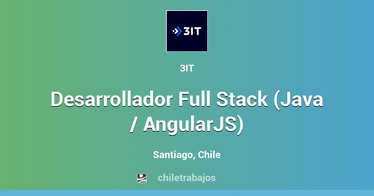 Desarrollador Full Stack (Java / AngularJS) - Santiago | Chiletrabajos