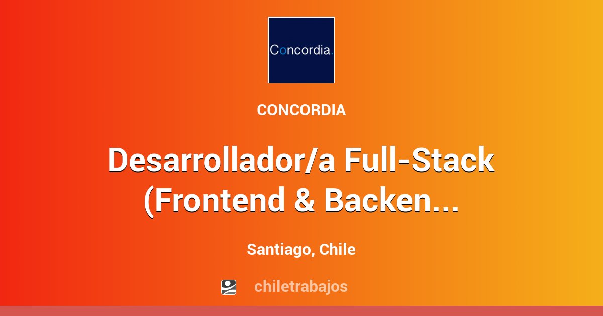 Desarrollador/a Full-Stack (Frontend & Backend) - Santiago | Chiletrabajos