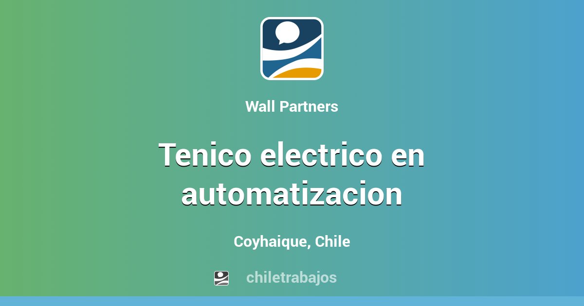 Tenico electrico en automatizacion - Coyhaique | Chiletrabajos