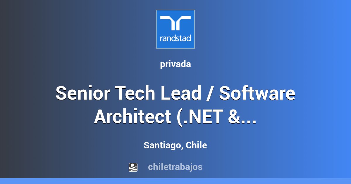 Senior Tech Lead / Software Architect (.NET & Java) - Santiago ...
