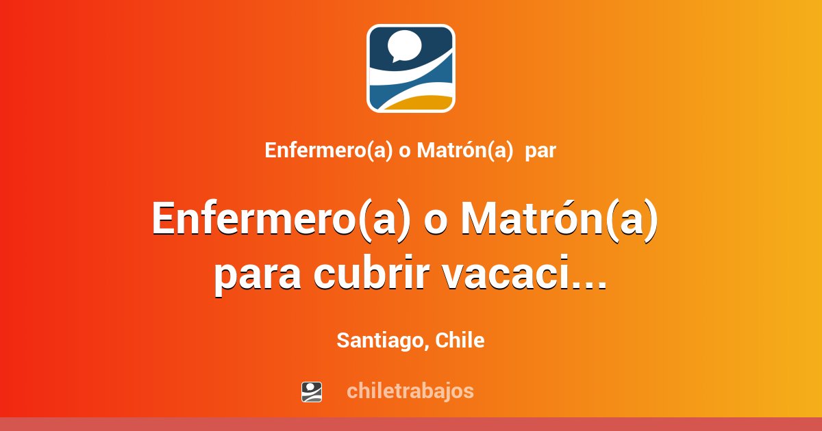 Enfermero(a) o Matrón(a) para cubrir vacaciones - Santiago | Chiletrabajos