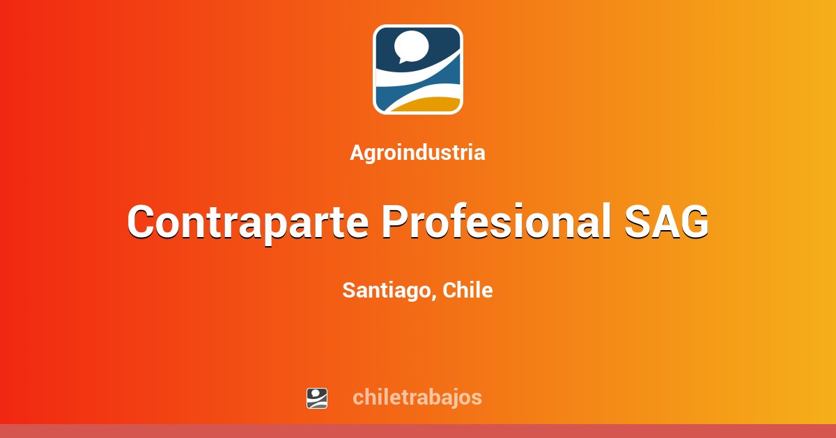 Contraparte Profesional SAG - Santiago | Chiletrabajos