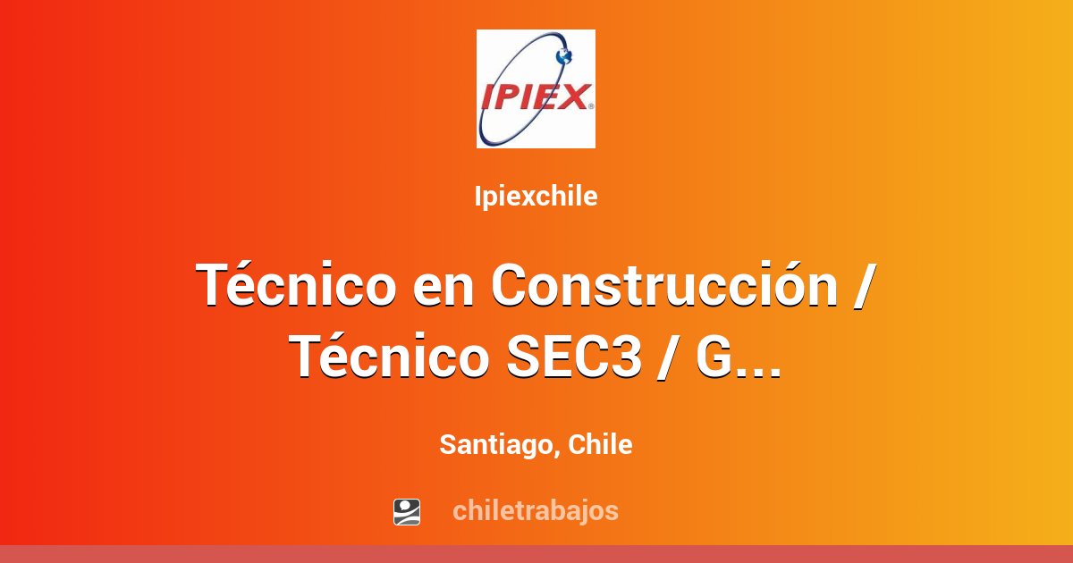 Técnico en Construcción / Técnico SEC3 / Gasfiter - NACIONAL - Santiago ...