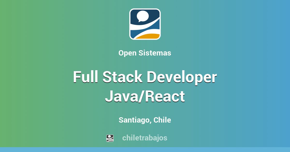 Full Stack Developer Java/React - Santiago | Chiletrabajos
